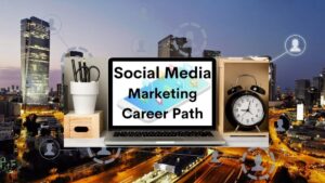 Social Media Marketing Career Path