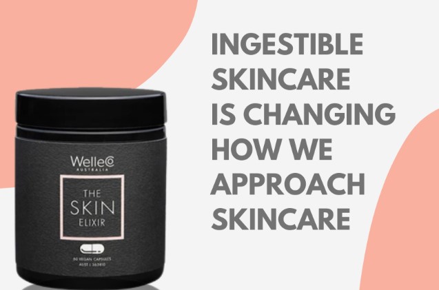 Ingestible skincare is changing how we approach skincare